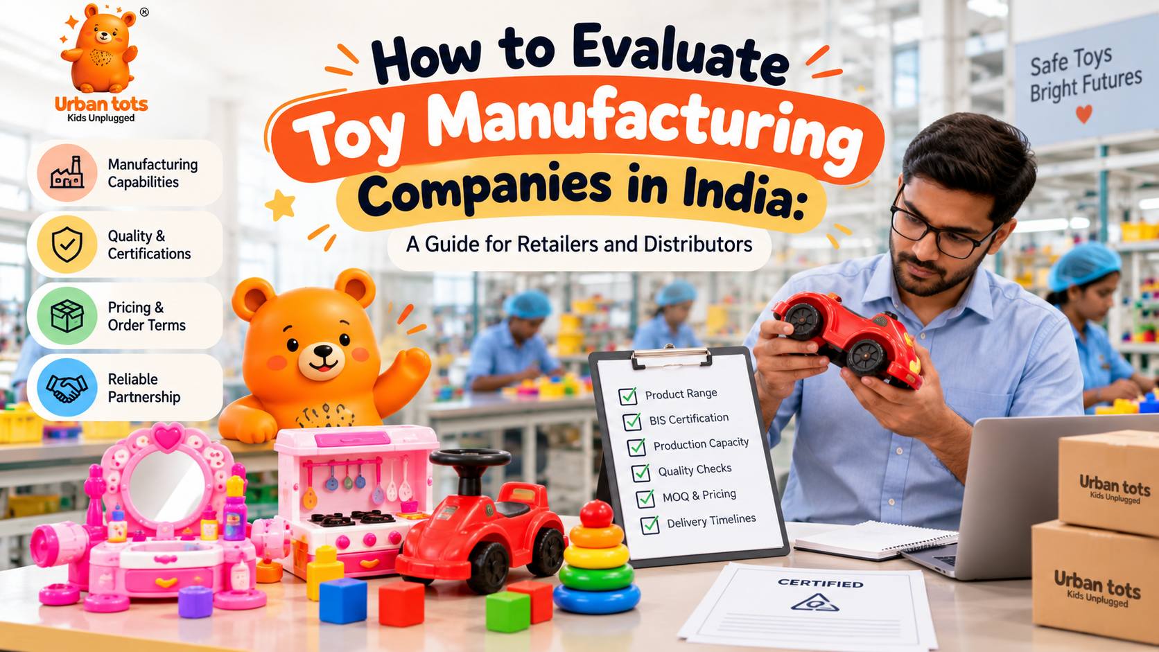 How to Evaluate Toy Manufacturing Companies in India: A Guide for Retailers and Distributors